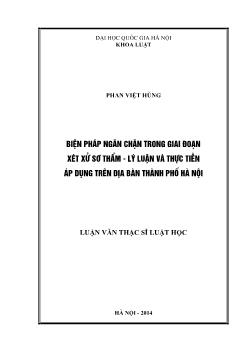 Biện pháp ngăn chặn trong giai đoạn xét xử sơ thẩm - Lý luận và thực tiễn áp dụng trên địa bàn thành phố Hà Nội