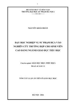 Dạy học nghiệp vụ sư phạm dựa vào nghiên cứu trường hợp cho sinh viên cao đẳng ngành giáo dục tiểu học (chuyên ngành: Giáo dục học)