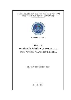 Luận án Nghiên cứu ăn mòn cục bộ kim loại bằng phương pháp nhiễu điện hóa