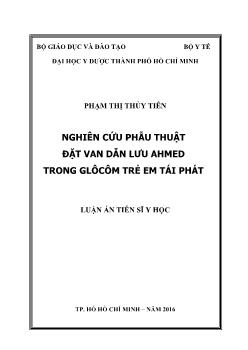 Luận án Nghiên cứu phẫu thuật đặt van dẫn lưu ahmed trong glôcôm trẻ em tái phát