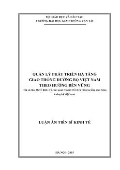 Luận án Quản lý phát triển hạ tầng giao thông đường bộ Việt Nam theo hướng bền vững