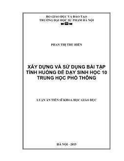 Luận án Xây dựng và sử dụng bài tập tình huống để dạy sinh học 10 trung học phổ thông