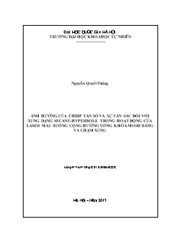 Luận văn Ảnh hưởng của chirp tần số và sự tán sắc đối với xung dạng secant - Hyperbole trong hoạt động của laser màu buồng cộng hưởng vòng khóa mode bằng va chạm xung