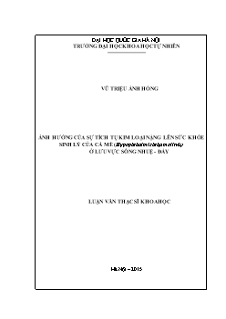 Luận văn Ảnh hưởng của sự tích tụ kim loại nặng lên sức khỏe sinh lý của cá mè (hypophthalmichthys molitrix ) ở lưu vực sông Nhuệ - Đáy