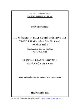 Luận văn Cái nhìn nghệ thuật và thế giới nhân vật trong truyện ngắn của nhà văn Đỗ Bích Thúy