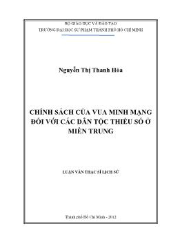 Luận văn Chính sách của vua minh mạng đối với các dân tộc thiểu số ở miền trung