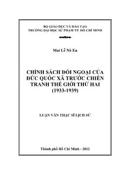 Luận văn Chính sách đối ngoại của đức quốc xã trước chiến tranh thế giới thứ hai (1933 - 1939)