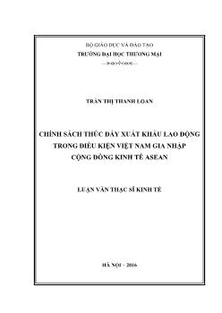 Luận văn Chính sách thúc đẩy xuất khẩu lao động trong điều kiện Việt Nam gia nhập cộng đồng kinh tế Asean