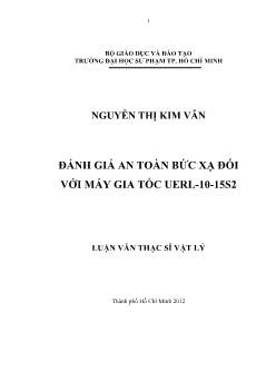 Luận văn Đánh giá an toàn bức xạ đối với máy gia tốc uerl - 10 - 15s2