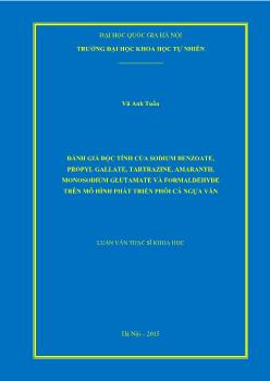 Luận văn Đánh giá độc tính của sodium benzoate, propyl gallate, tartrazine, amaranth, monosodium glutamate và formaldehyde trên mô hình phát triển phôi cá ngựa vằn