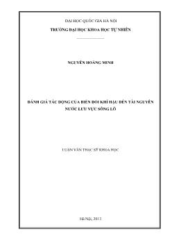 Luận văn Đánh giá tác động của biến đổi khí hậu đến tài nguyên nước lưu vực sông Lô