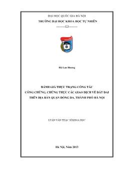 Luận văn Đánh giá thực trạng công tác công chứng, chứng thực các giao dịch về đất đai trên địa bàn quận Đống đa, thành phố Hà Nội