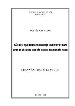 Luận văn Dấu hiệu định lượng trong luật hình sự Việt Nam (trên cơ sở số liệu thực tiễn trên địa bàn tỉnh Đắk nông)