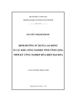 Luận văn Định hướng sử dụng lao động ở các khu công nghiệp tỉnh Vĩnh long thời kỳ công nghiệp hóa - Hiện đại hóa