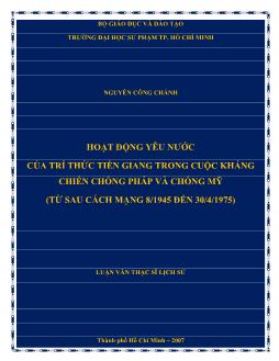 Luận văn Hoạt động yêu nước của trí thức tiền giang trong cuộc kháng chiến chống Pháp và chống Mỹ (từ sau cách mạng 8/1945 đến 30/4/1975)