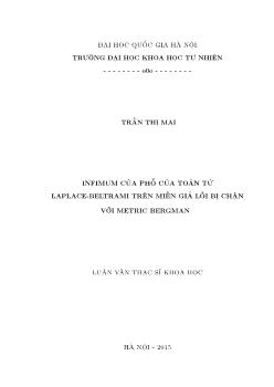 Luận văn Infimum của phổ của toán tử laplace - Beltrami trên miền giả lỗi bị chặn với metric bergman