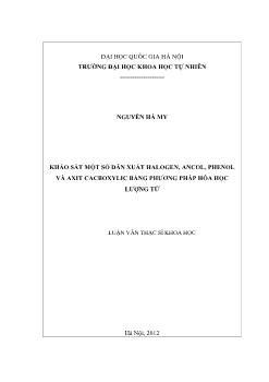 Luận văn Khảo sát một số dẫn xuất halogen, ancol, phenol và axit cacboxylic bằng phương pháp hóa học lượng tử