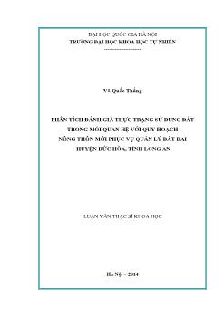 Luận văn Luận văn Phân tích đánh giá thực trạng sử dụng đất trong mối quan hệ với quy hoạch nông thôn mới phục vụ quản lý đất đai huyện Đức hòa, tỉnh Long An