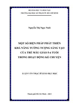 Luận văn Một số biện pháp phát triển khả năng tưởng tượng sáng tạo của trẻ mẫu giáo 5 - 6 tuổi trong hoạt động kể chuyện