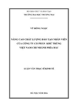 Luận văn Nâng cao chất lượng đào tạo nhân viên của công ty cổ phần khử trùng Việt Nam chi nhánh phía bắc