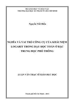 Luận văn Nghĩa và vai trò công cụ của khái niệm logarit trong dạy học toán ở bậc trung học phổ thông