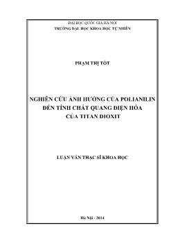 Luận văn Nghiên cứu ảnh hưởng của polianilin đến tính chất quang điện hóa titan dioxit