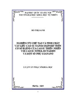 Luận văn Nghiên cứu chế tạo và tính chất vật liệu cao su nanocompozit trên cơ sở blend của cao su thiên nhiên với cao su nitril butadien và một số phụ gia nano