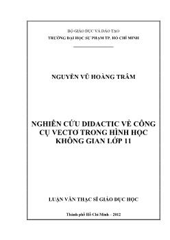 Luận văn Nghiên cứu didactic về công cụ vectơ trong hình học không gian lớp 11