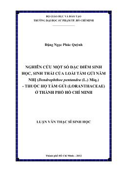 Luận văn Nghiên cứu một số đặc điểm sinh học, sinh thái của loài tầm gửi năm nhị (dendrophthoe pentandra (l.) miq.) - Thuộc họ tầm gửi (loranthaceae) ở thành phố hồ chí minh