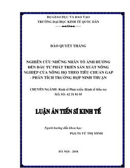 Luận văn Nghiên cứu những nhân tố ảnh hưởng đến đầu tư phát triển sản xuất nông nghiệp của nông hộ theo tiêu chuẩn gap - Phân tích trường hợp Ninh Thuận