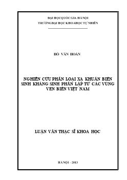 Luận văn Nghiên cứu phân loại xạ khuẩn biển sinh kháng sinh phân lập từ các vùng ven biển Việt Nam