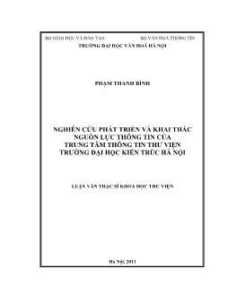 Luận văn Nghiên cứu phát triển và khai thác nguồn lực thông tin của trung tâm thông tin thư viện trường đại học kiến trúc Hà Nội