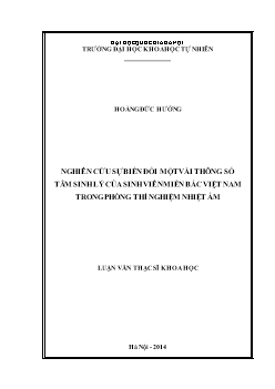 Luận văn Nghiên cứu sự biến đổi một vài thông số tâm sinh lý của sinh viên miền bắc Việt Nam trong phòng thí nghiệm nhiệt ẩm