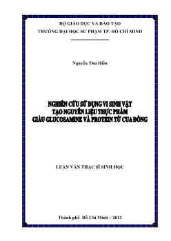 Luận văn Nghiên cứu sử dụng vi sinh vật tạo nguyên liệu thực phẩm giàu glucosamine và protein từ cua đồng