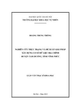 Luận văn Nghiên cứu thực trạng và đề xuất giải pháp xây dựng cơ sở dữ liệu địa chính huyện Tam dương, tỉnh Vĩnh Phúc