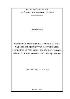 Luận văn Nghiên cứu tổng hợp, đặc trưng cấu trúc vật liệu sét chống titan cấy thêm nitơ, lưu huỳnh và ứng dụng làm xúc tác cho quá trình xử lý màu trong nước thải dệt nhuộm