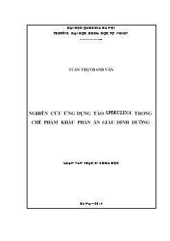 Luận văn Nghiên cứu ứng dụng tảo spirulina trong chế phẩm khẩu phần ăn giàu dinh dưỡng