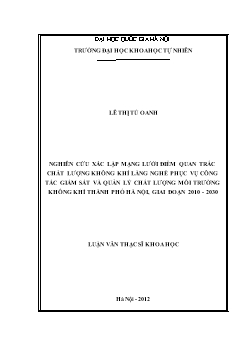 Luận văn Nghiên cứu xác lập mạng lưới điểm quan trắc chất lượng không khí làng nghề phục vụ công tác giám sát và quản lý chất lượng môi trường không khí thành phố Hà nội, giai đoạn 2010 - 2030