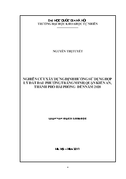 Luận văn Nghiên cứu xây dựng định hướng sử dụng hợp lý đất đai phường Tràng minh, quận Kiến an, thành phố Hải phòng đến năm 2020