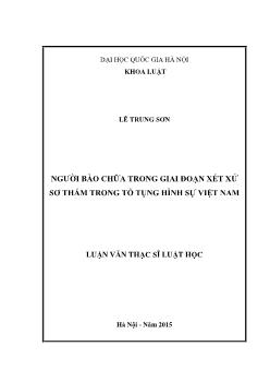 Luận văn Người bào chữa trong giai đoạn xét xử sơ thẩm trong tố tụng hình sự Việt Nam