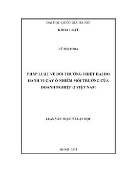 Luận văn Pháp luật về bồi thường thiệt hại do hành vi gây ô nhiễm môi trường của doanh nghiệp ở Việt Nam