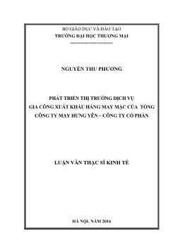 Luận văn Phát triển thị trƣờng dịch vụ gia công xuất khẩu hàng may mặc của tổng công ty may Hưng yên – Công ty cổ phần