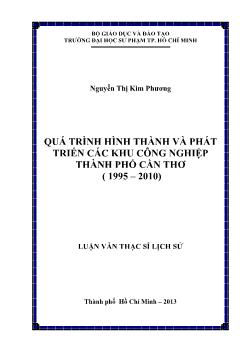 Luận văn Quá trình hình thành và phát triển các khu công nghiệp thành phố Cần thơ (1995 – 2010)