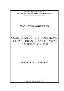 Luận văn Quan hệ Ân độ - Việt Nam trong bối cảnh quan hệ ấn độ - Asean giai đoạn 1975 - 1991