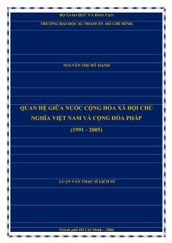 Luận văn Quan hệ giữa nước cộng hòa xã hội chủ nghĩa Việt Nam và cộng hòa Pháp (1991 - 2005)