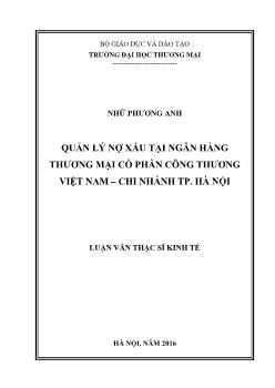 Luận văn Quản lý nợ xấu tại ngân hàng thương mại cổ phần công thương Việt Nam – Chi nhánh TP Hà Nội