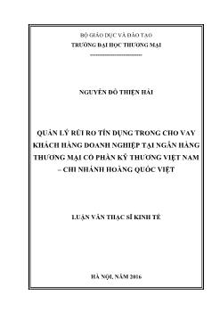 Luận văn Quản lý rủi ro tín dụng trong cho vay khách hàng doanh nghiệp tại ngân hàng thương mại cổ phần kỹ thương Việt Nam – Chi nhánh Hoàng Quốc Việt