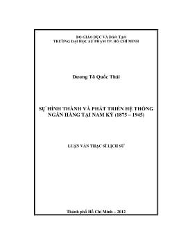 Luận văn Sự hình thành và phát triển hệ thống ngân hàng tại Nam kỳ (1875 – 1945)