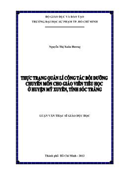 Luận văn Thực trạng quản lí công tác bồi dưỡng chuyên môn cho giáo viên tiểu học ở huyện Mỹ Xuyên, tỉnh Sóc Trăng