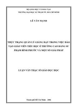 Luận văn Thực trạng quản lý giảng dạy trong việc đào tạo giáo viên tiểu học ở trường cao đẳng sư phạm Bình phước và một số giải pháp